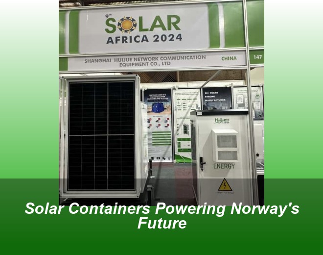 Solar Containers Powering Norway's Future